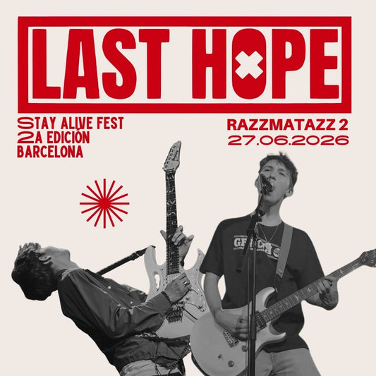Last Hope | Sala Razzmatazz 2 (Stay Alive Fest) 27/06/26